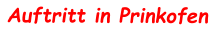 Auftritt in Prinkofen
